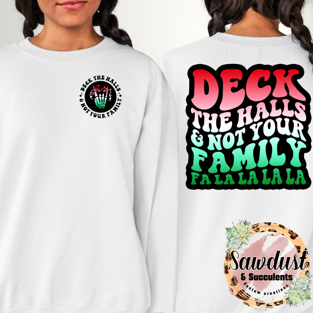 Deck The Halls Not Your Family Graphic Crew Sweater