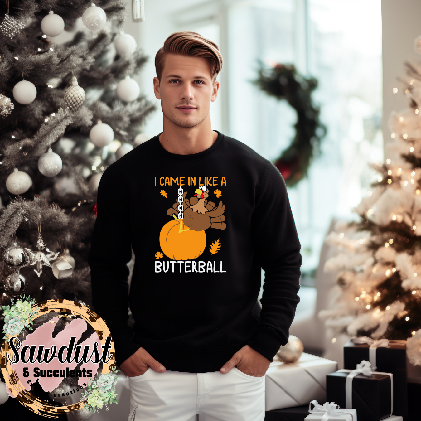 I Came In Like A Butterball Thanksgiving Graphic Crew Sweater