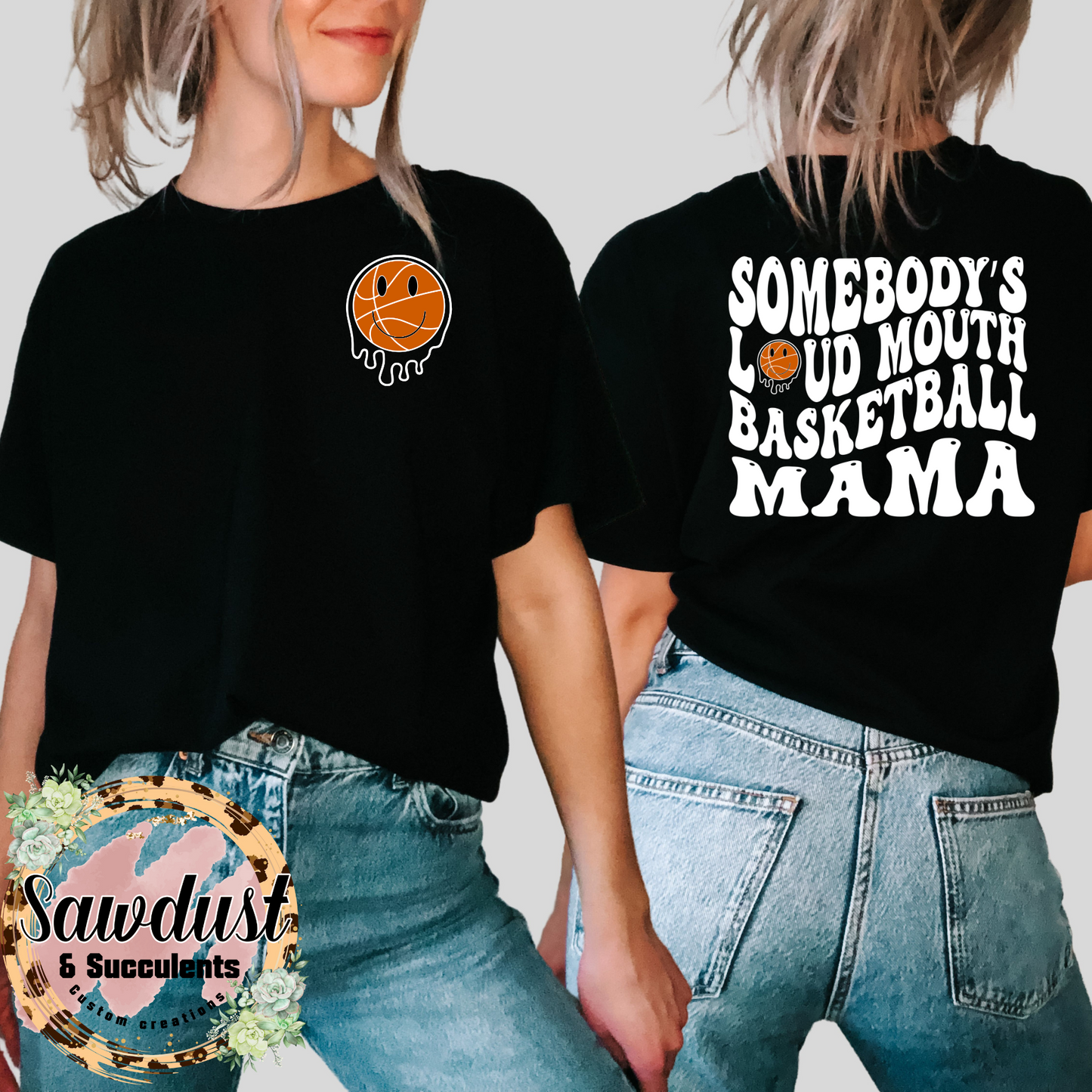 Somebody’s Loud Mouth Basketball Mama Spirit Wear