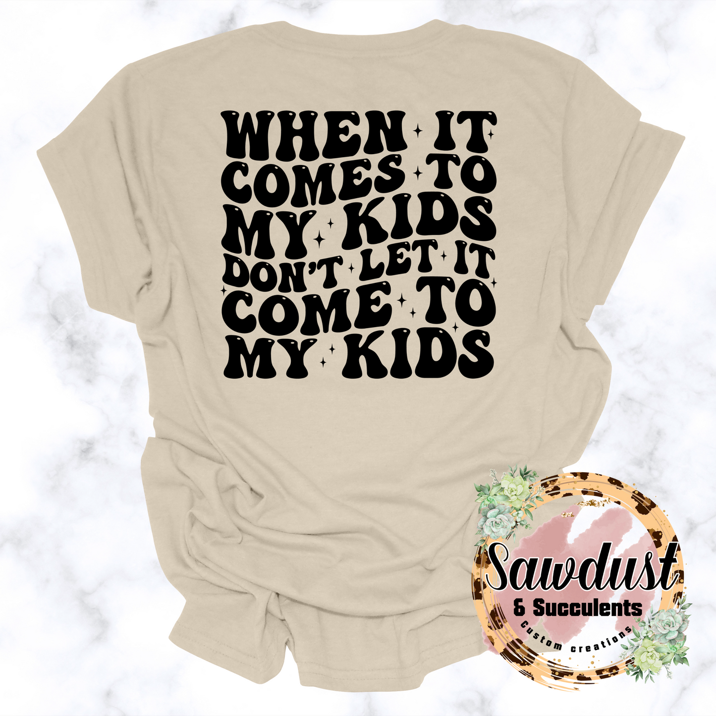 When It Comes To My Kids Graphic