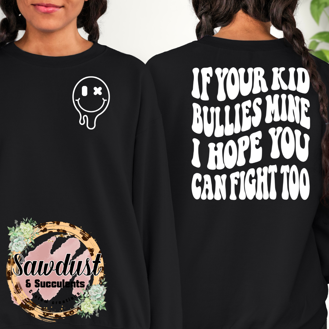 If Your Kid Bullies Mine..Graphic Tee