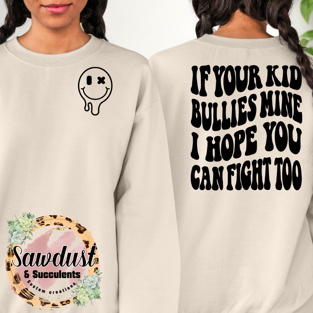 If Your Kid Bullies Mine..Graphic Tee