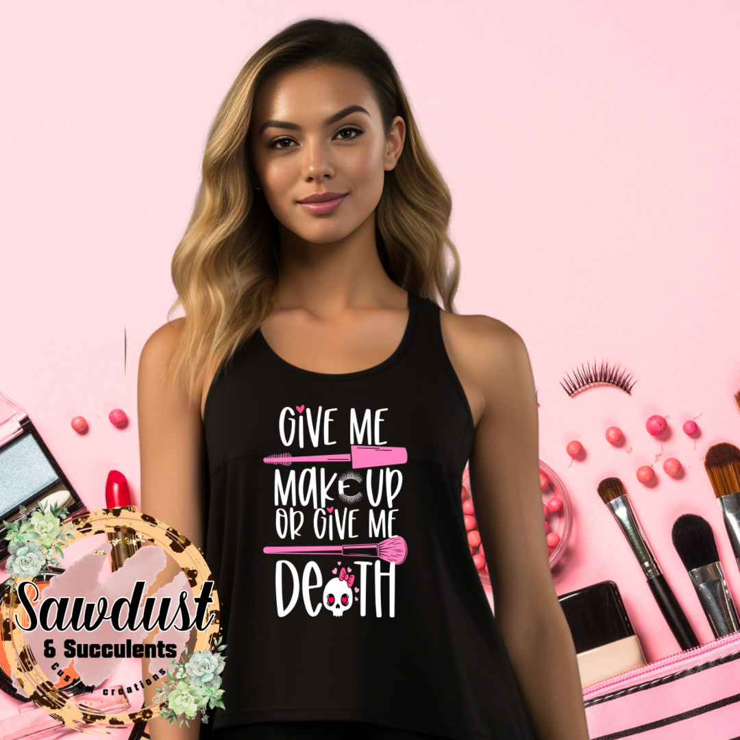 Give me make up or give me death graphic racer, back tank top