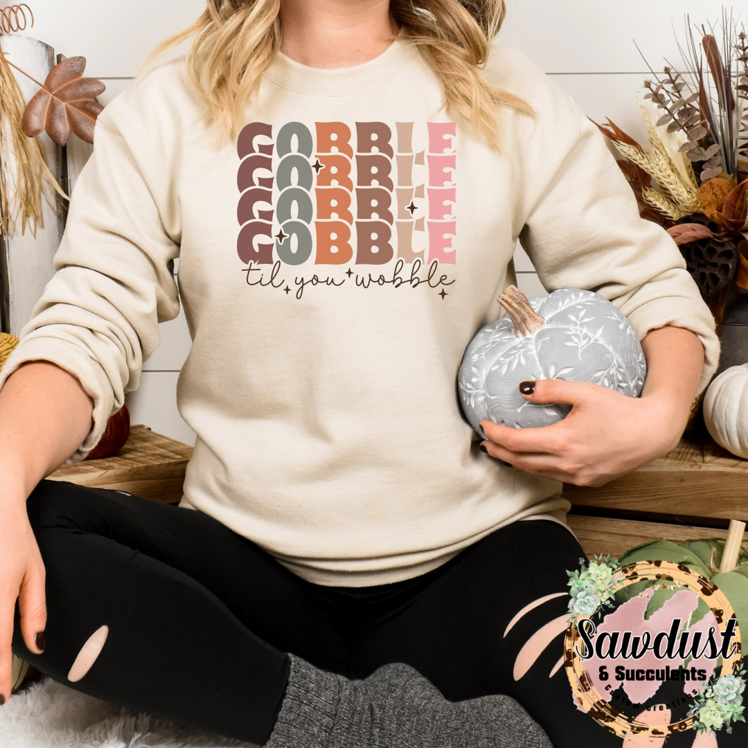 Gobble Till You Wobble Graphic Crew Sweater or Tee