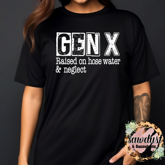 GEN X raised on hose water & neglect Graphic Tee