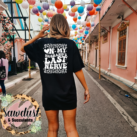 On my husbands last nerve Oversized Graphic Tee