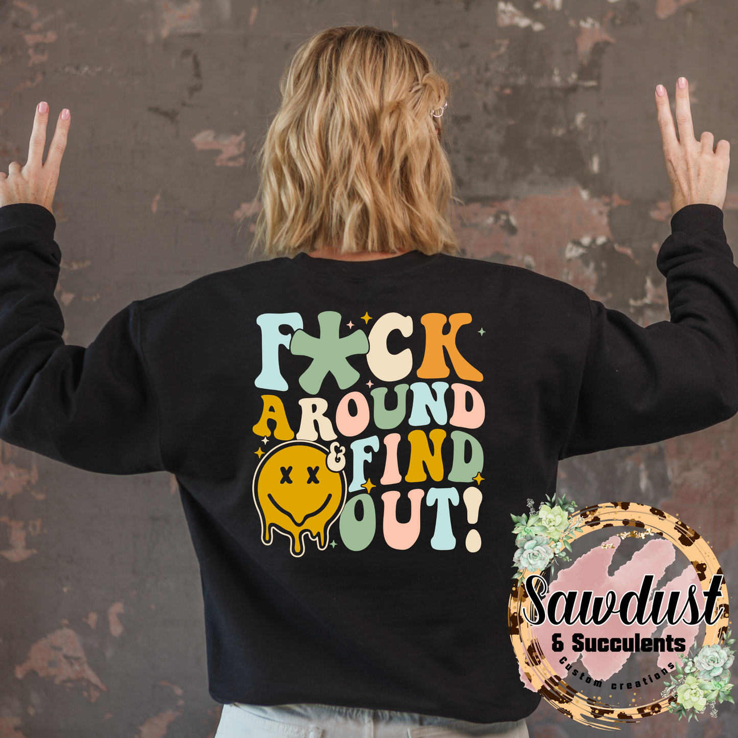 Around & Find Out Tee/Crew Sweater