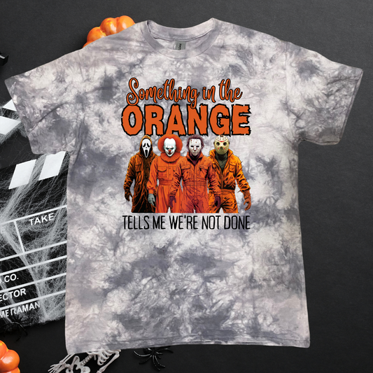 Something In The Orange Tells Me We’re Not Done Horror Grey Tie-Dye Graphic Tee