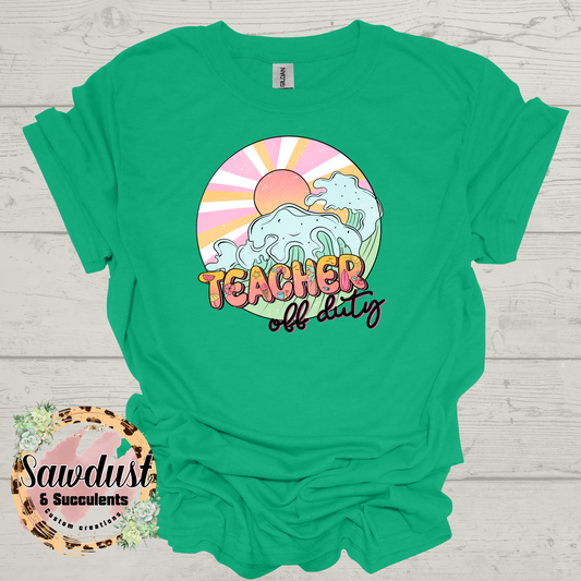Teacher off duty Tee