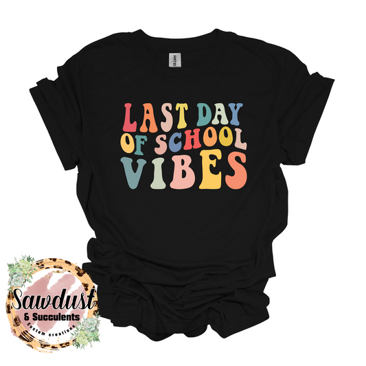 Last day of School vibes Tee Color