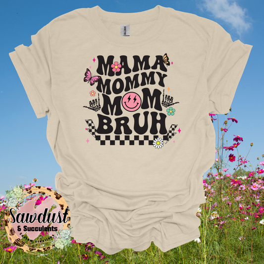 Mama mommy mom bruh Tee