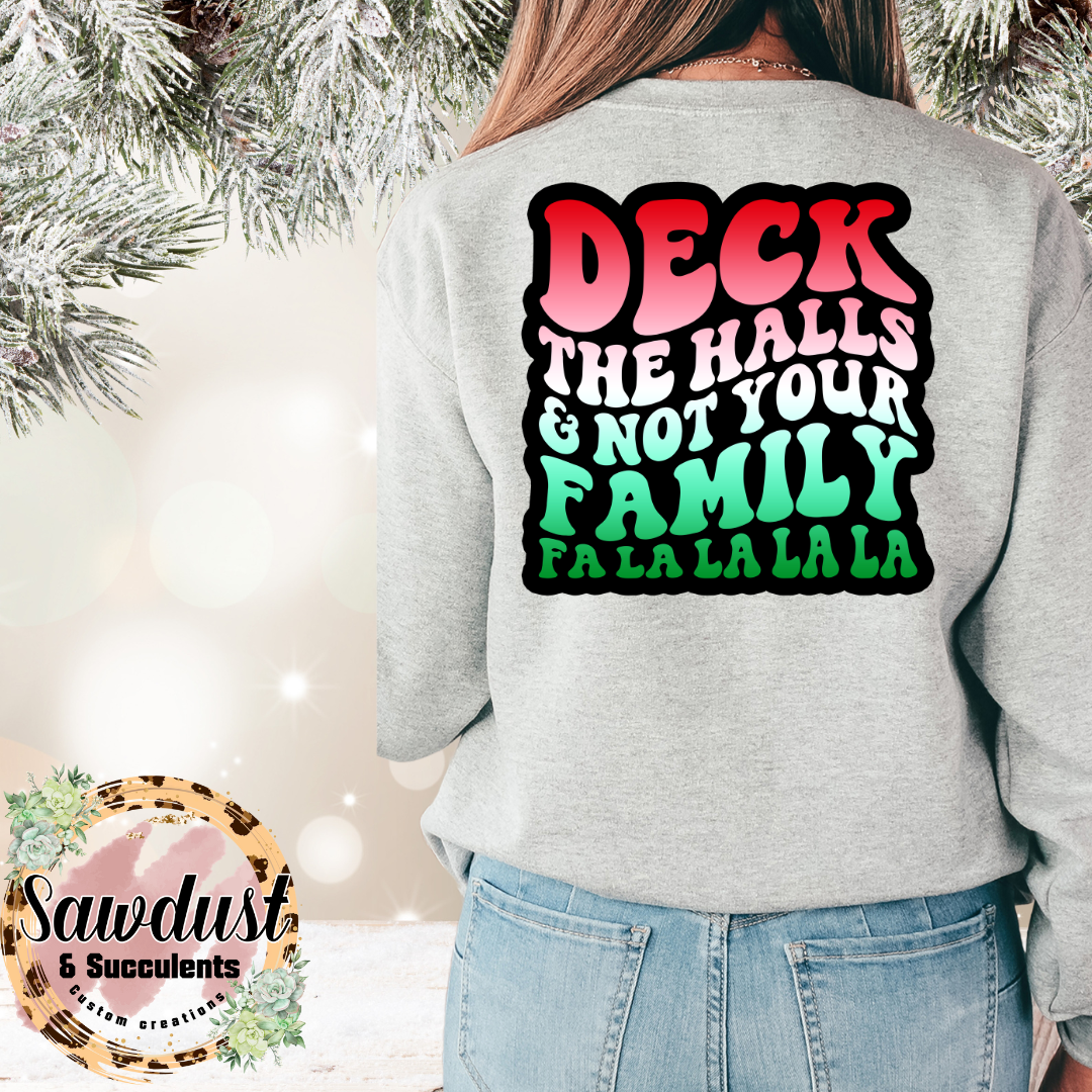 Deck The Halls Not Your Family Graphic Crew Sweater