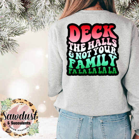 Deck The Halls Not Your Family Graphic Crew Sweater