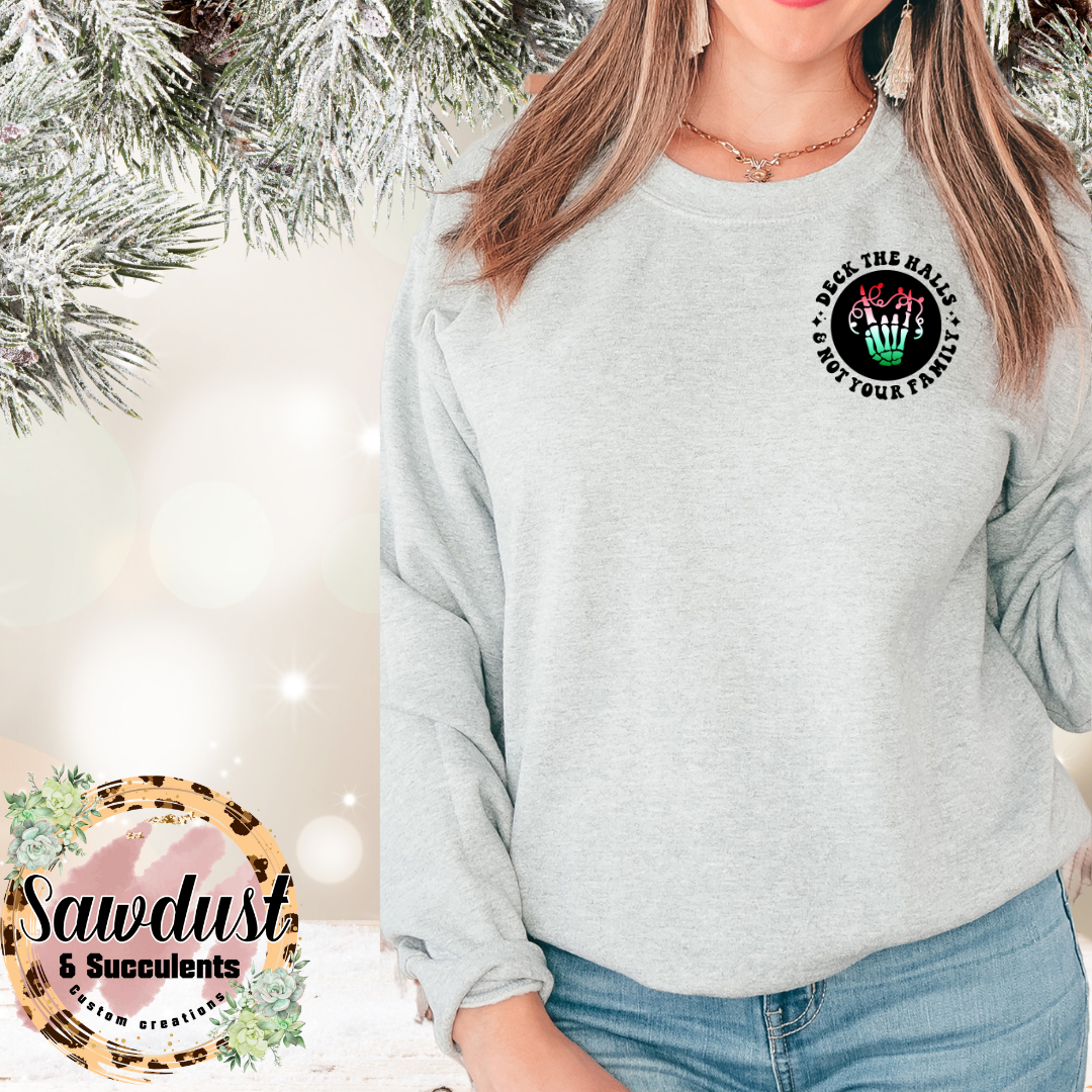 Deck The Halls Not Your Family Graphic Crew Sweater