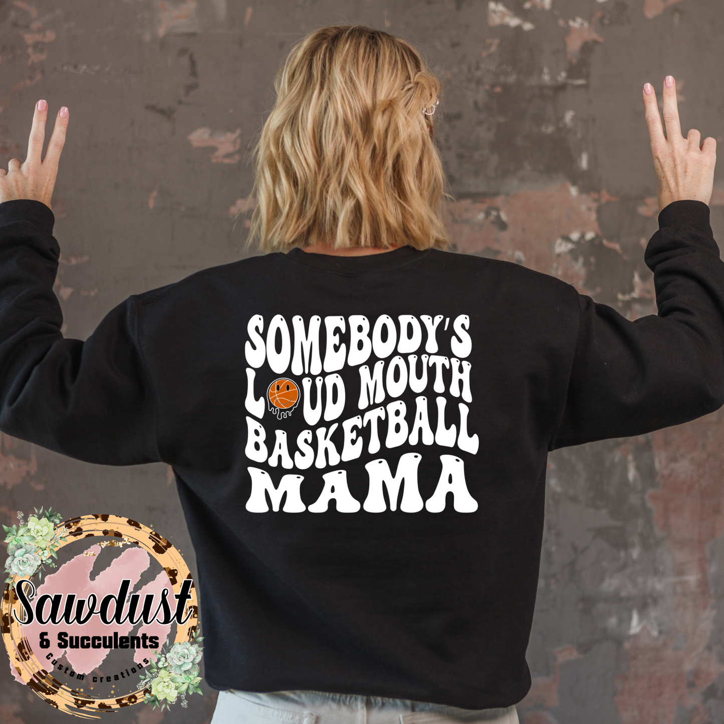 Somebody’s Loud Mouth Basketball Mama Spirit Wear