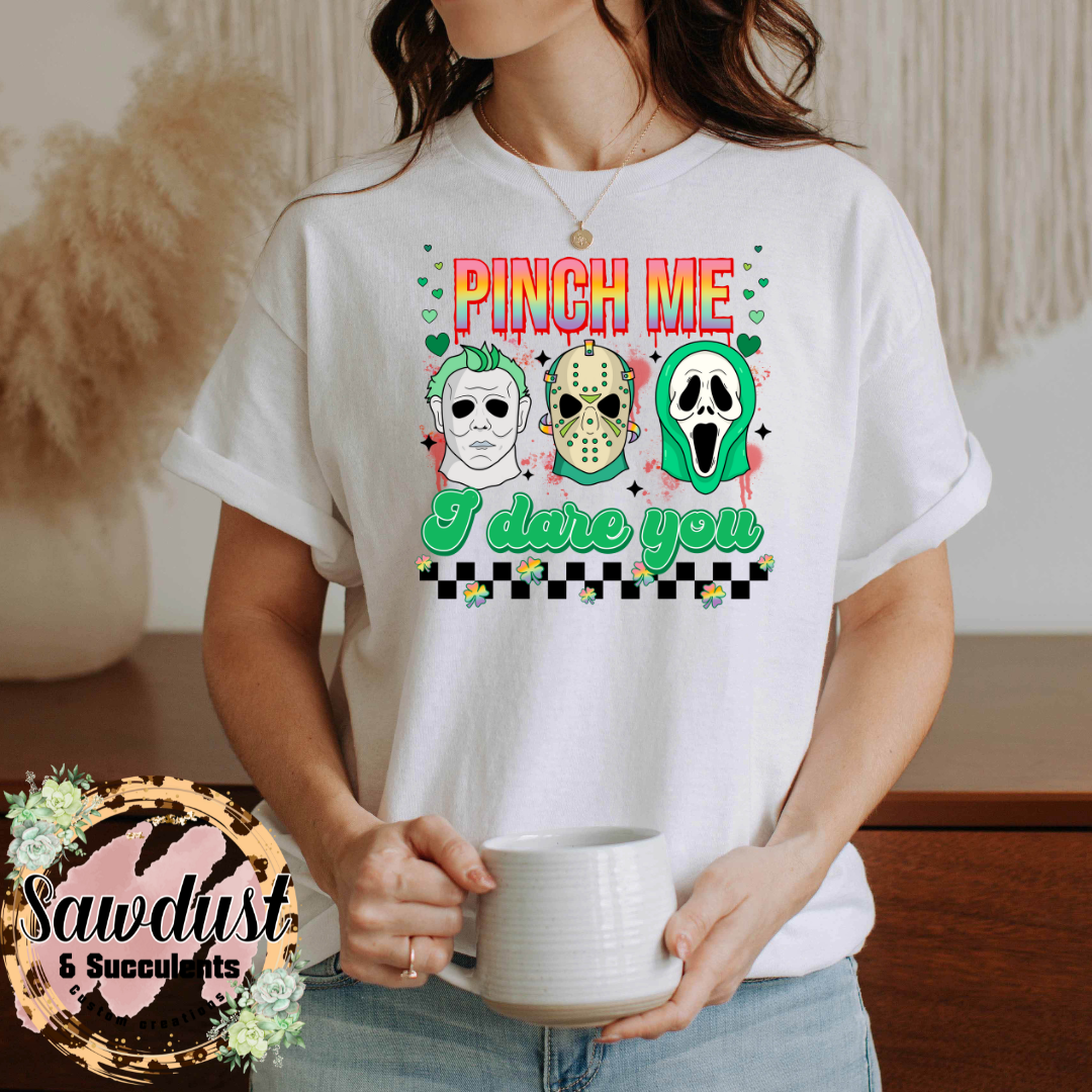 Pinch Me I Dare You Horror St. Patrick’s Day Graphic Tee