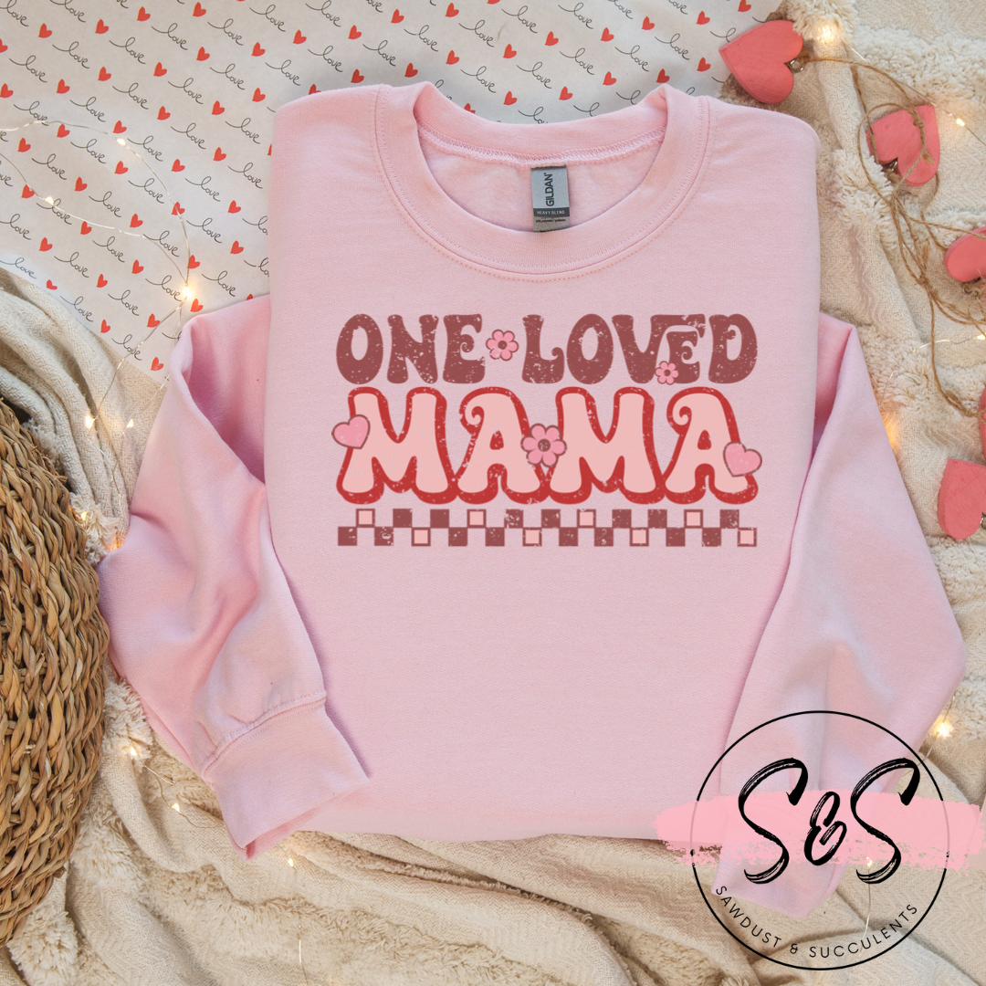 One Loved Mama Graphic Tee/Crew Sweater