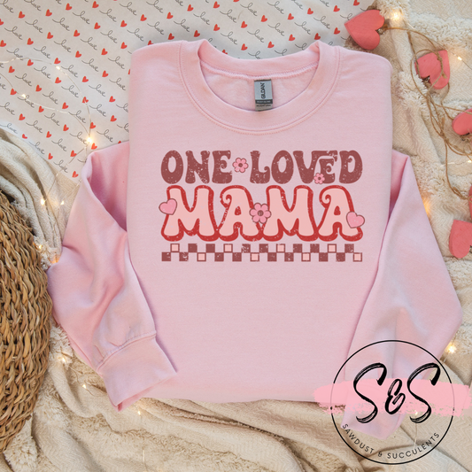 One Loved Mama Graphic Tee/Crew Sweater