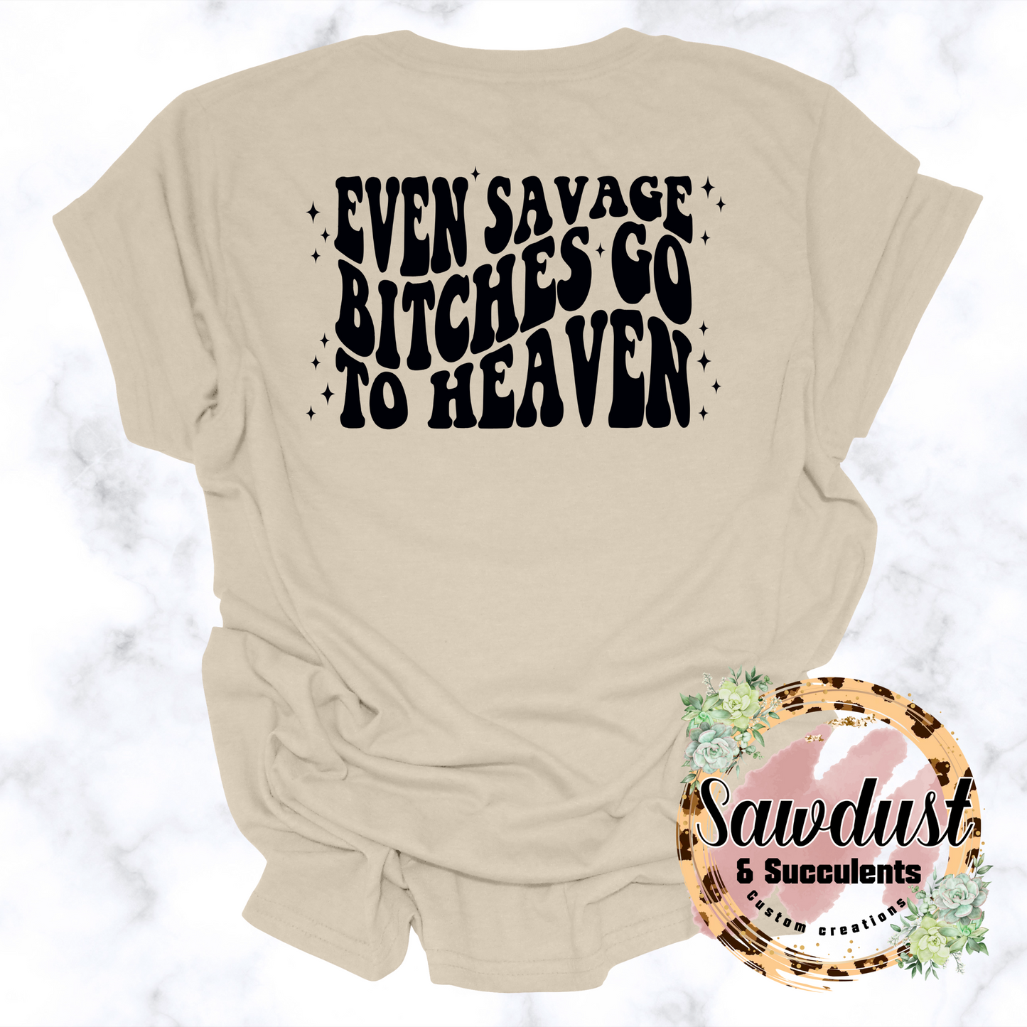 Even Savage b*tches go to heaven Jelly Roll Tee