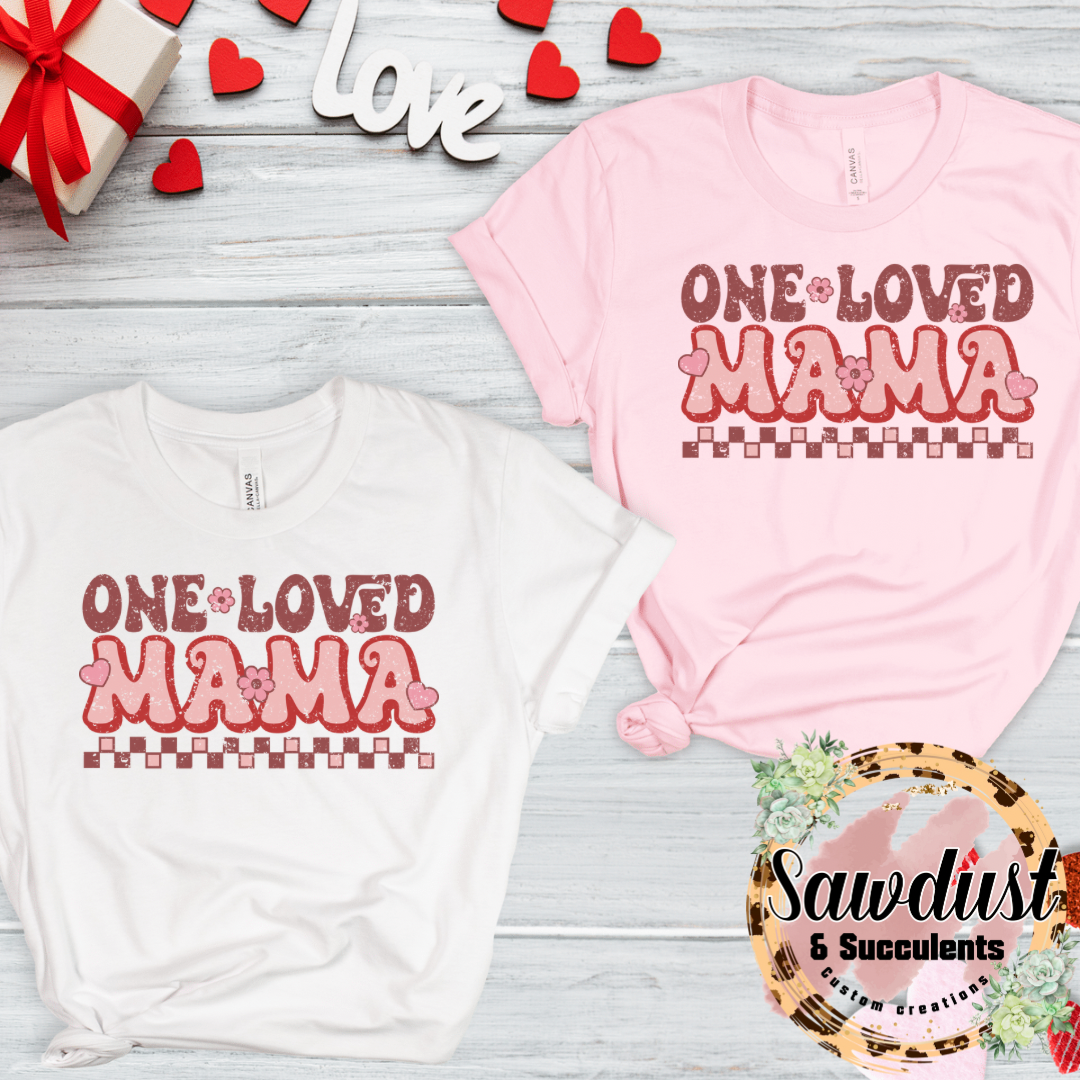 One Loved Mama Graphic Tee/Crew Sweater