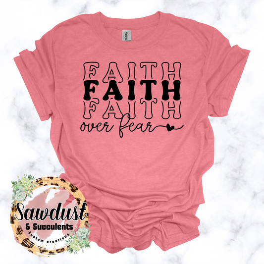 Faith over Fear Tee