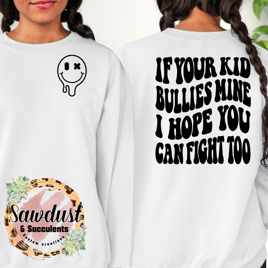 If Your Kid Bullies Mine..Graphic Tee